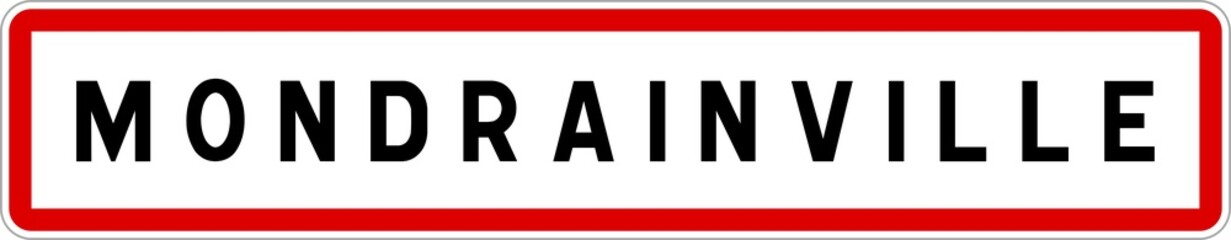 Panneau entrée ville agglomération Mondrainville / Town entrance sign Mondrainville