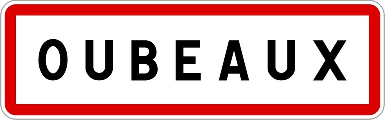 Panneau entrée ville agglomération Oubeaux / Town entrance sign Oubeaux