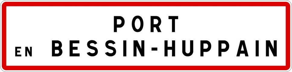 Panneau entrée ville agglomération Port-en-Bessin-Huppain / Town entrance sign Port-en-Bessin-Huppain