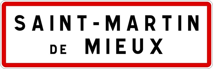 Panneau entrée ville agglomération Saint-Martin-de-Mieux / Town entrance sign Saint-Martin-de-Mieux