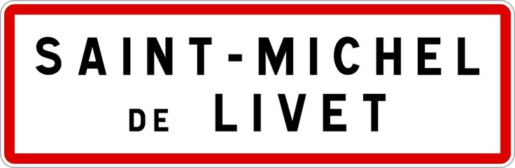 Fototapeta premium Panneau entrée ville agglomération Saint-Michel-de-Livet / Town entrance sign Saint-Michel-de-Livet