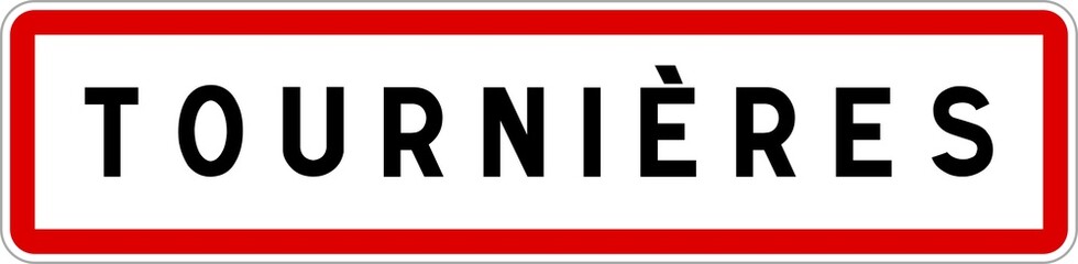 Panneau entrée ville agglomération Tournières / Town entrance sign Tournières