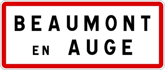 Fototapeta premium Panneau entrée ville agglomération Beaumont-en-Auge / Town entrance sign Beaumont-en-Auge