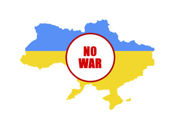 Map of Ukraine with the National Flag of Ukraine and sign calling for the stop war. No war.