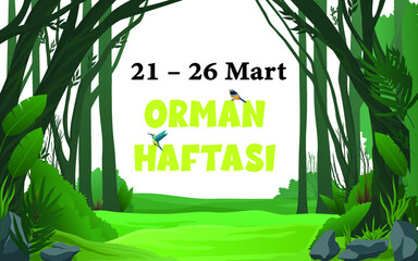 Happy 21-26 March Forest Week, known as in Turkish: "21-26 March Forest Week. Vector.