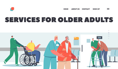 Services for Older Adults Landing Page Template. Medical Care of Elderly People. Medics Help Disabled in Clinic