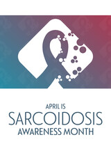 April is Sarcoidosis Awareness Month. Vector illustration. Holiday poster.