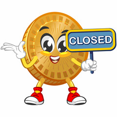 vector cartoon illustration of cute coin mascot with sigh board say cloused