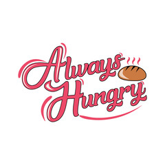 Typography Always Hungry, bakery, food.