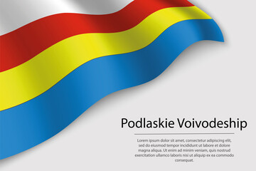 Wave flag of Podlaskie Voivodeship is a region of Poland
