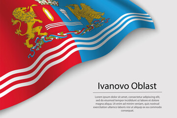Obraz na płótnie Canvas Wave flag of Ivanovo Oblast is a region of Russia