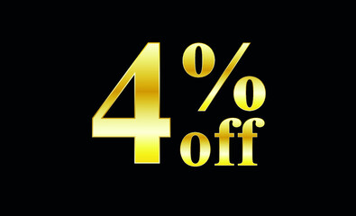 Sale gold text 4% off. 4 percent discount text in gold - for sales, offers and promotional discounts