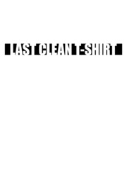 Last Clean Shirt 