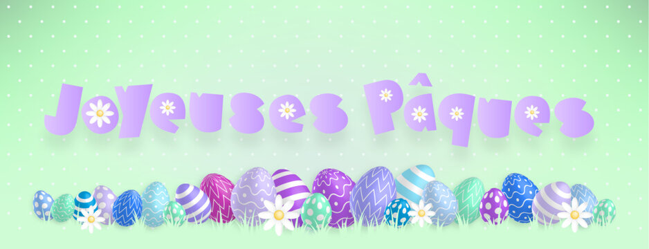 Texte mauve &laquo;Joyeuses P&acirc;ques&raquo; avec de jolies oeufs color&eacute;s et des fleurs align&eacute;s sur un fond vert