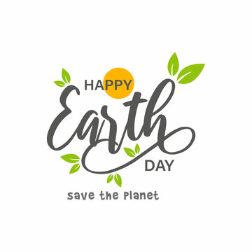 Happy earth day lettering text, typography concept for environmental poster or banner background design. vector illustration