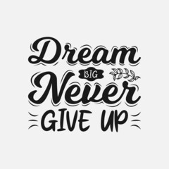 Hand drawn lettering with Inspirational And Motivational quotes, Inspirational And Motivational designs for t-shirt, poster, print, mug, and for card