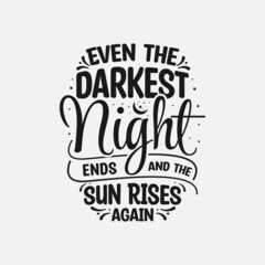 Hand drawn lettering with Inspirational And Motivational quotes, Inspirational And Motivational designs for t-shirt, poster, print, mug, and for card