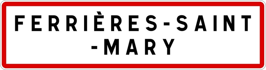 Panneau entrée ville agglomération Ferrières-Saint-Mary / Town entrance sign Ferrières-Saint-Mary