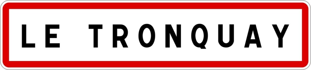 Panneau entrée ville agglomération Le Tronquay / Town entrance sign Le Tronquay