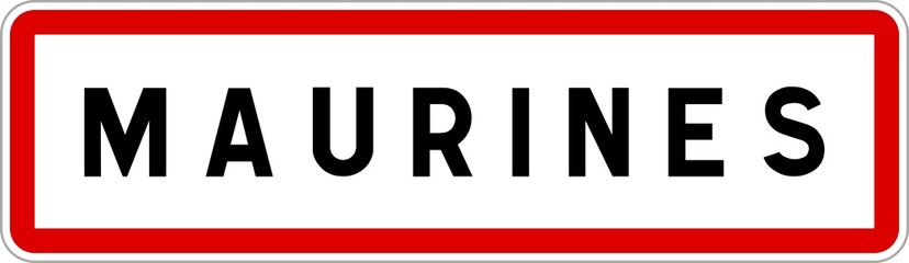 Panneau entrée ville agglomération Maurines / Town entrance sign Maurines