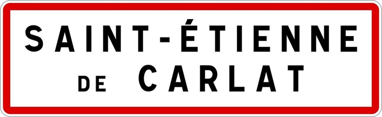 Panneau entrée ville agglomération Saint-Étienne-de-Carlat / Town entrance sign Saint-Étienne-de-Carlat