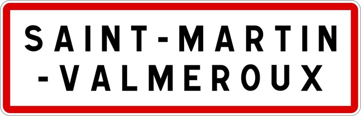 Panneau entrée ville agglomération Saint-Martin-Valmeroux / Town entrance sign Saint-Martin-Valmeroux