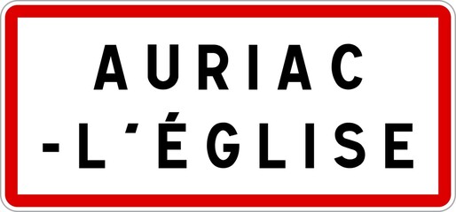 Panneau entrée ville agglomération Auriac-l'Église / Town entrance sign Auriac-l'Église