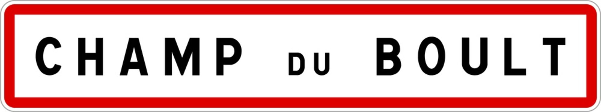 Panneau entr&eacute;e ville agglom&eacute;ration Champ-du-Boult / Town entrance sign Champ-du-Boult