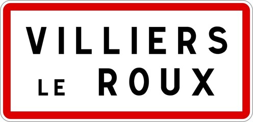 Panneau entrée ville agglomération Villiers-le-Roux / Town entrance sign Villiers-le-Roux