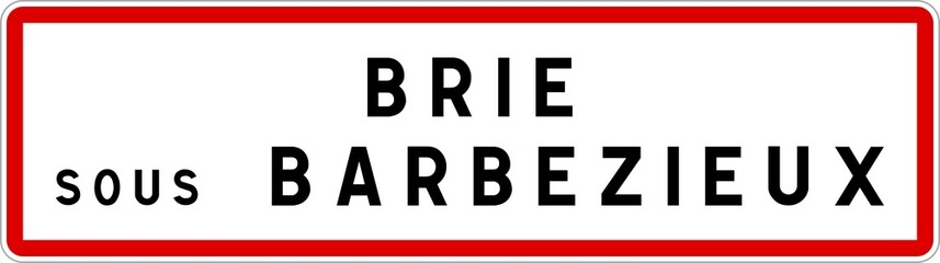 Panneau entrée ville agglomération Brie-sous-Barbezieux / Town entrance sign Brie-sous-Barbezieux