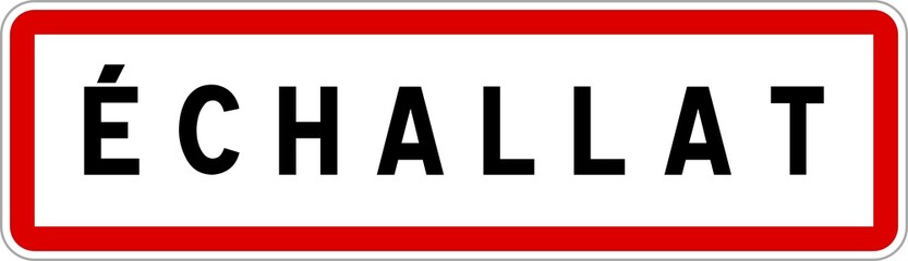 Fototapeta premium Panneau entrée ville agglomération Échallat / Town entrance sign Échallat