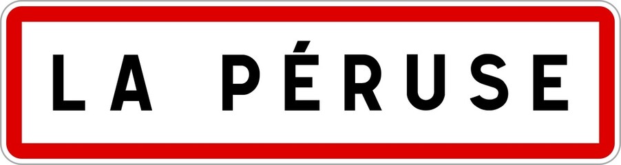 Panneau entrée ville agglomération La Péruse / Town entrance sign La Péruse