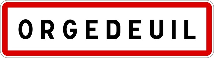 Panneau entrée ville agglomération Orgedeuil / Town entrance sign Orgedeuil