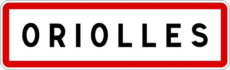 Panneau entrée ville agglomération Oriolles / Town entrance sign Oriolles