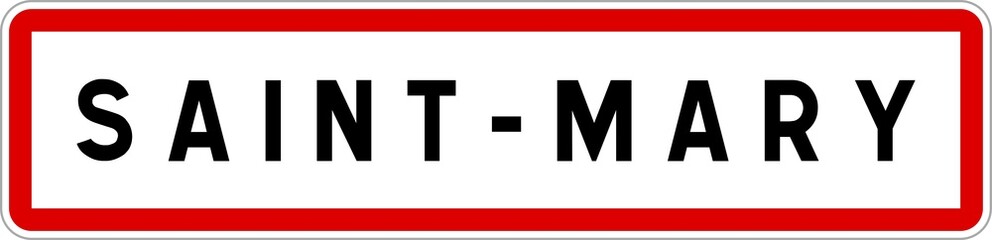 Panneau entrée ville agglomération Saint-Mary / Town entrance sign Saint-Mary