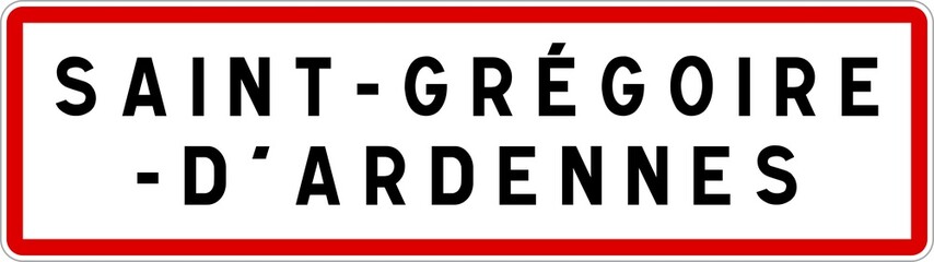 Panneau entrée ville agglomération Saint-Grégoire-d'Ardennes / Town entrance sign Saint-Grégoire-d'Ardennes