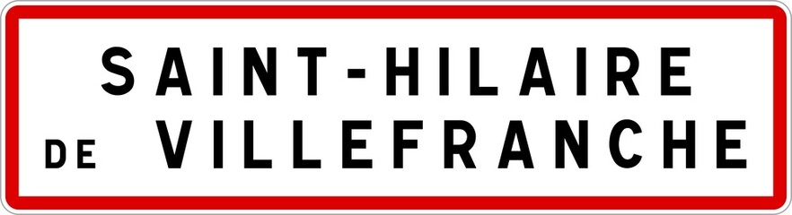 Panneau entrée ville agglomération Saint-Hilaire-de-Villefranche / Town entrance sign Saint-Hilaire-de-Villefranche