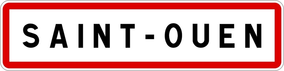 Panneau entrée ville agglomération Saint-Ouen / Town entrance sign Saint-Ouen