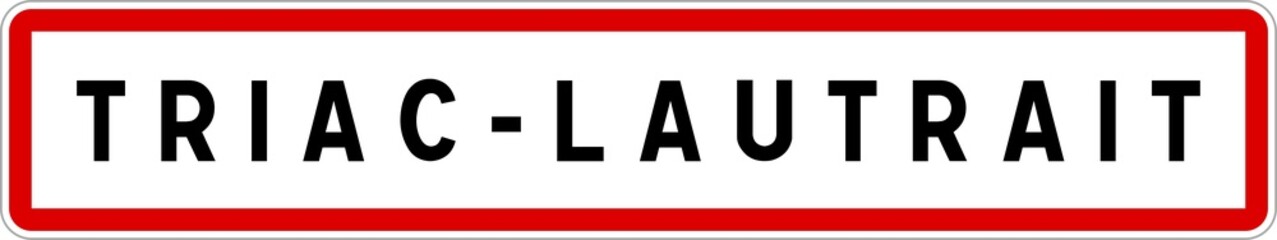 Panneau entrée ville agglomération Triac-Lautrait / Town entrance sign Triac-Lautrait
