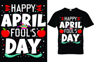 Happy April fool's day...April Fool's T Shirt Design
