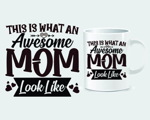Mother's Day Design ,Mug and T shirt Design