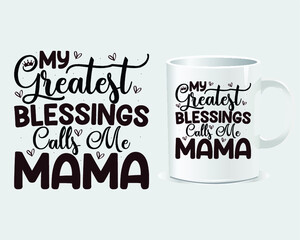 Mother's Day Design ,Mug and T shirt Design