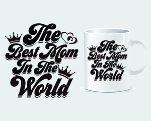 Mother's Day Design ,Mug and T shirt Design