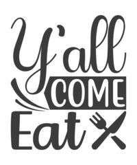 yáll Come Eat SVG T-Shirt Design.