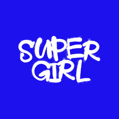 Super girl -  urban Graffiti Tag inscription lettering. Aerosol female spray paint 