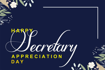 Secretary Day or Admin Day. Holiday concept. Template for background, banner, card, poster, t-shirt with text inscription