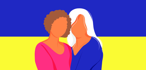 Two women express unity around the world against the war in Ukraine. Support for Ukraine. No war. Save Ukraine from Russia.