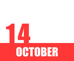 October. 14th day of month, calendar date. Red numbers and stripe with white text on isolated background. Concept of day of year, time planner, autumn month