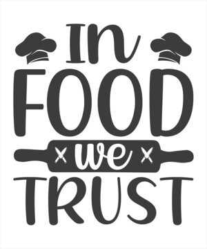 Vector cooking food inspirational and advertising slogan poster. In food we trust, brush calligraphy with hot dog engraved vintage sketch. Handwritten lettering eating fast food quote.