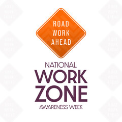 National Work Zone Awareness Week. Vector illustration. Holiday poster.
